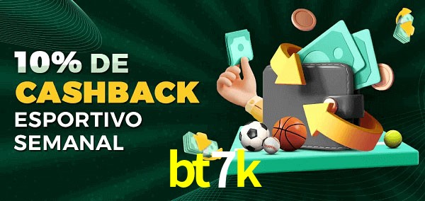 10% de bônus de cashback na bt7k